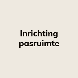 Inrichting pasruimte