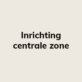 Inrichting centrale zone